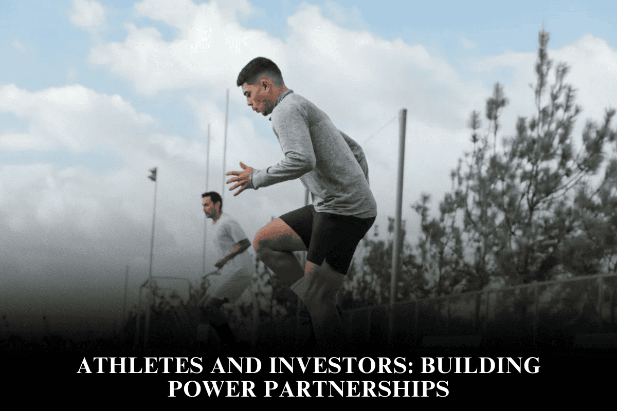 Athletes and Investors Building Power Partnerships