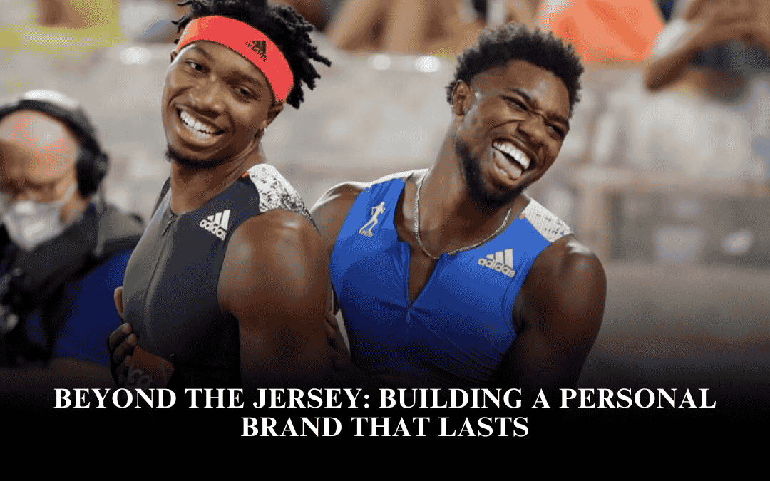 Beyond the Jersey: Building a Personal Brand That Lasts