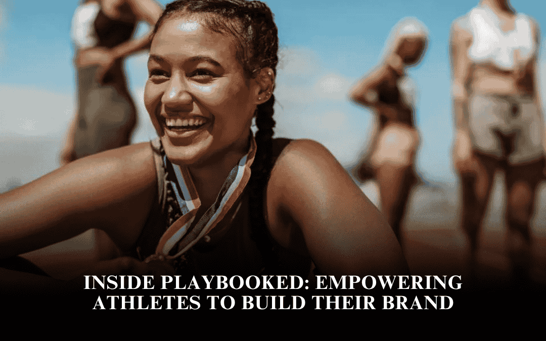 Inside PlayBooked: Empowering Athletes to Build Their Brand