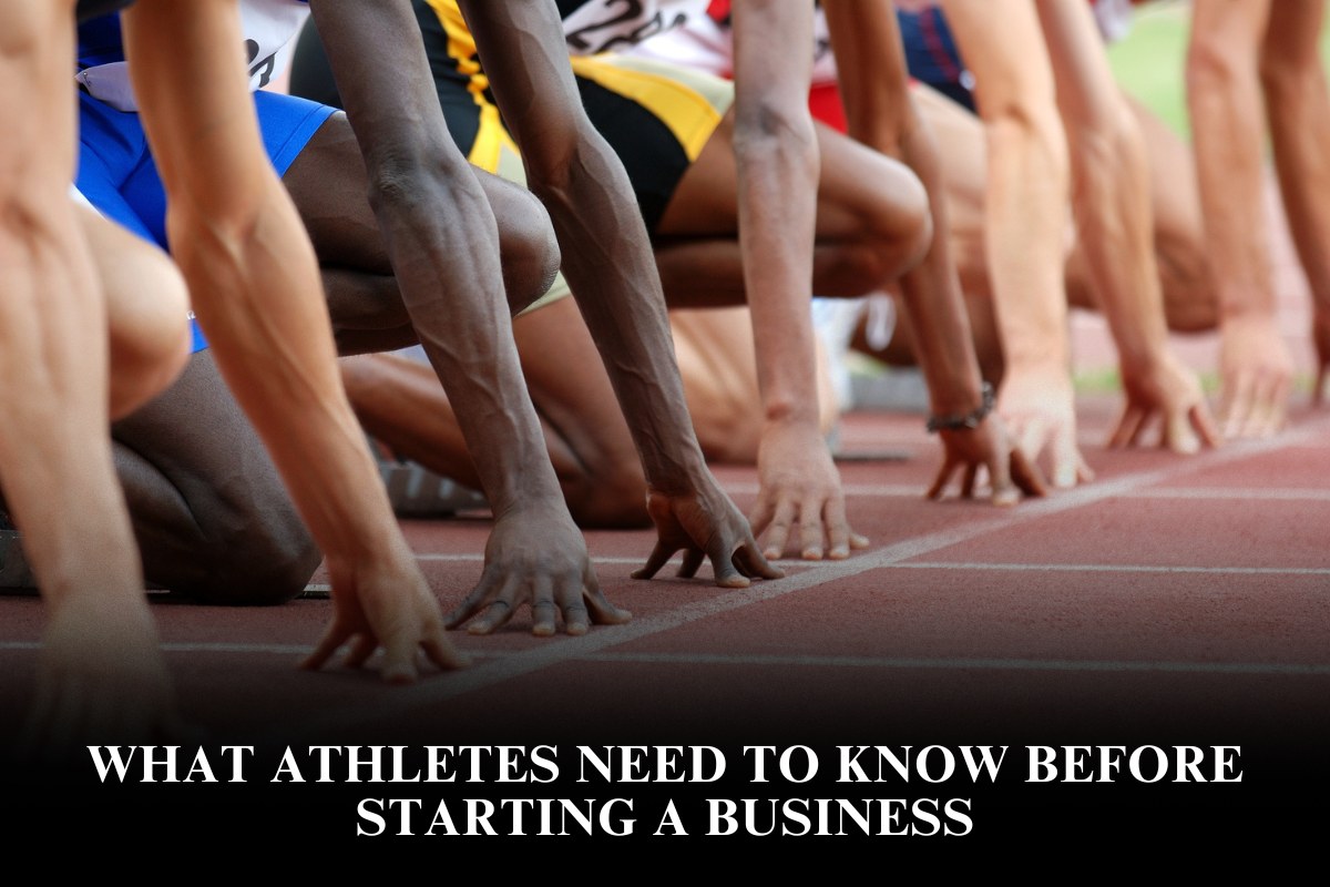 What Athletes Need to Know Before Starting a Business
