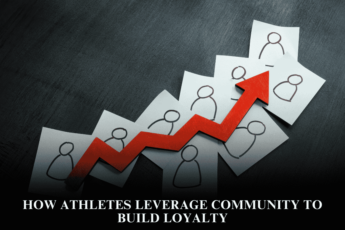 How Athletes Leverage Community to Build Loyalty