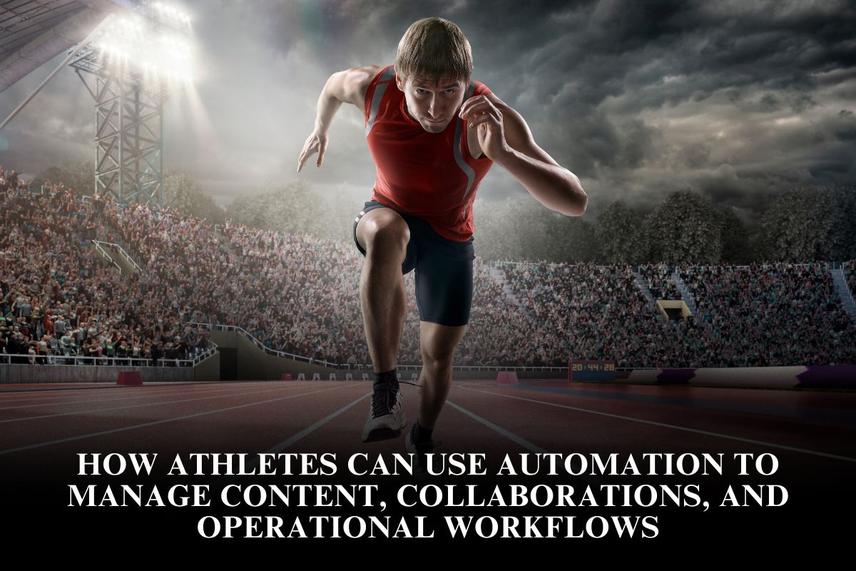 How athletes can use automation to manage content, collaborations, and operational workflows
