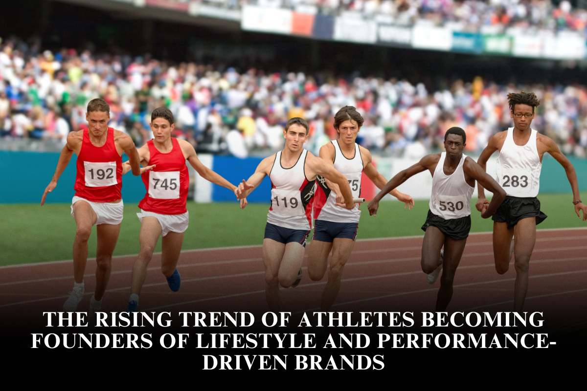 The rising trend of athletes becoming founders of lifestyle and performance-driven brands