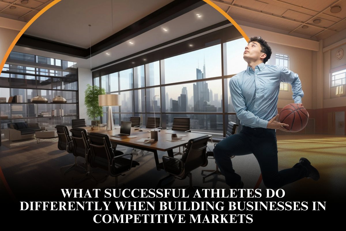 What successful athletes do differently when building businesses in competitive markets