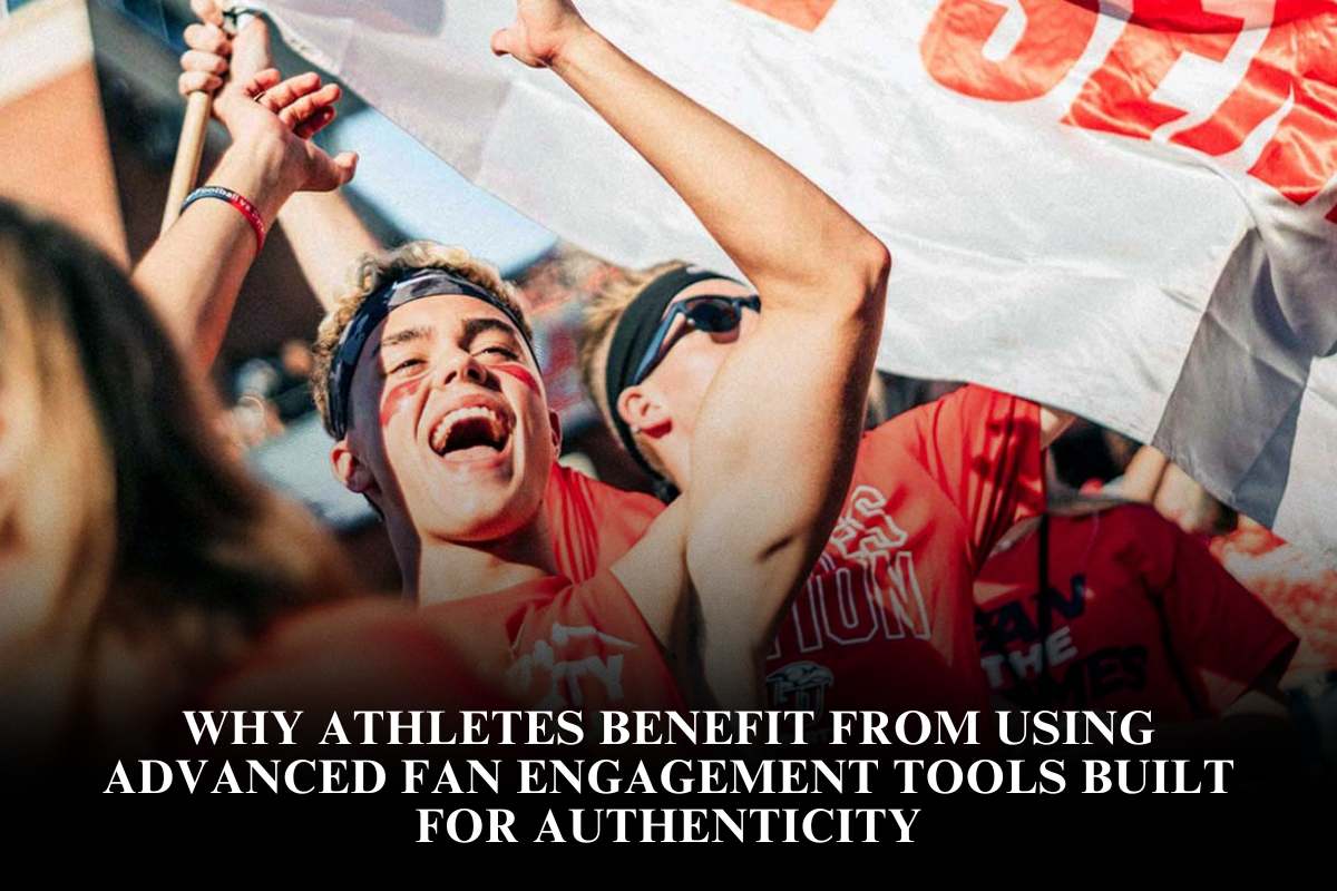 Why athletes benefit from using advanced fan engagement tools built for authenticity