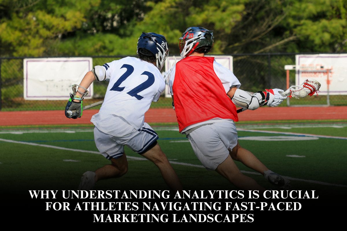 Why understanding analytics is crucial for athletes navigating fast-paced marketing landscapes